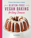 Gluten-Free Vegan Baking for Every Occasion: 75 Classics and New Creations to Celebrate - Paperback