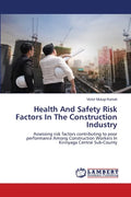 Health And Safety Risk Factors In The Construction Industry - Paperback