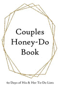 Couples Honey-Do Book: 60 Days of His & Hers To-Do Lists Gold Frame - Paperback