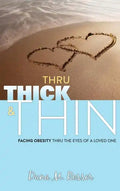 Thru Thick & Thin - Hardcover