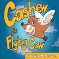 Cashew the Flying Cow - Paperback