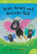 Grim, Grunt, and Grizzle-Tail: A Tale from Chile - Paperback