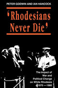 Rhodesians Never Die - Paperback