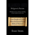 Blacked Out: Religion & Racism: How People of Color Were Removed From The Pages Of Biblical History - Paperback