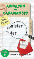 Annalynn the Canadian Spy: Sinister Sister - Hardcover