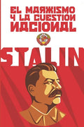 El marxismo y la cuestión nacional: (Edición completa y revisada) - Paperback