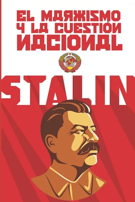 El marxismo y la cuestión nacional: (Edición completa y revisada) - Paperback