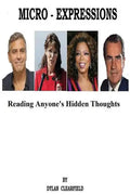 Micro-Expressions: Reading Anyone's Hidden Thoughts - Paperback