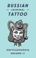 Russian Criminal Tattoo Encyclopaedia, Volume II - Hardcover