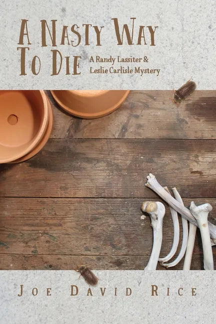 A Nasty Way to Die: A Randy Lassiter & Leslie Carlisle Mystery - Paperback