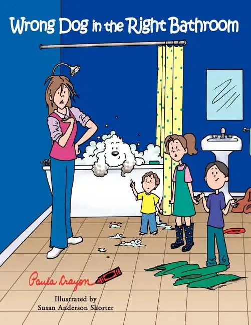 Wrong Dog in the Right Bathroom - Paperback
