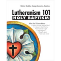 Lutheranism 101 - Holy Baptism - Paperback