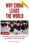 Why China Leads the World: Talent at the Top, Data in the Middle, Democracy at the Bottom - Paperback