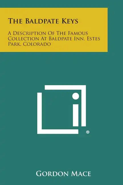 The Baldpate Keys: A Description of the Famous Collection at Baldpate Inn, Estes Park, Colorado - Paperback