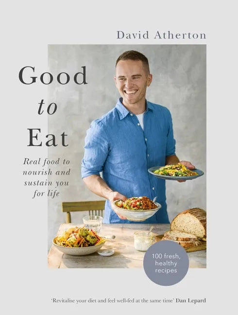 Good to Eat: Feel Good Food to Energize You for Life - Hardcover