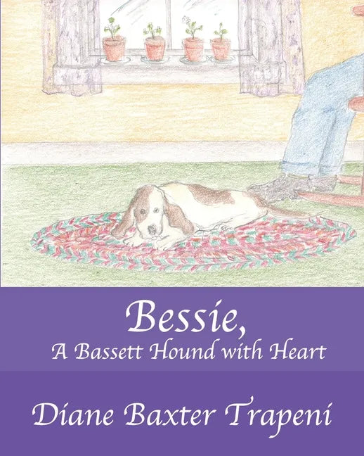 Bessie, A Bassett Hound with Heart - Paperback