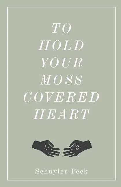 To Hold Your Moss-Covered Heart - Paperback
