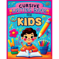 Cursive Writing Books for Kids age 8-10: A Practice Handwriting Learning Workbook with Mastering the Alphabet, Words, and Short Sentences for Young Wr - Paperback