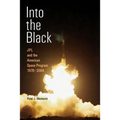Into the Black: Jpl and the American Space Program, 1976-2004 - Paperback