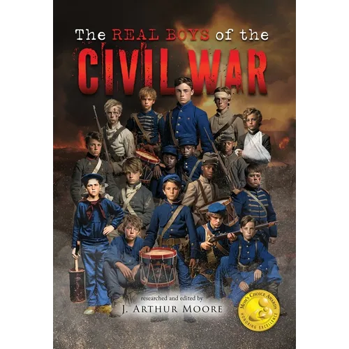 The Real Boys of the Civil War (Black & White Edition) - Hardcover