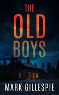 The Old Boys: A chilling psychological thriller - Paperback