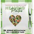 Healing Plates: Recipes for Forgiveness & Wellness - Hardcover