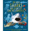The New Sharks and Ocean Life Encyclopedia: Hunting and Feeding, Survival Strategies, Habitats, Life Cycles and More! - Hardcover