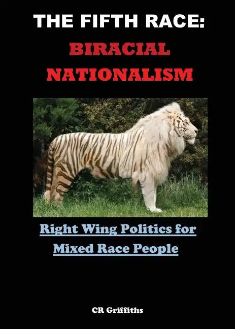 The Fifth Race: Biracial Nationalism - Paperback