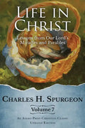 Life in Christ Vol 7: Lessons from Our Lord's Miracles and Parables - Paperback