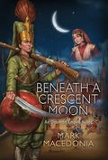 Beneath a Crescent Moon: An Ottoman Empire Novel - Hardcover