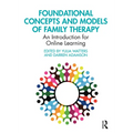 Foundational Concepts and Models of Family Therapy: An Introduction for Online Learning - Paperback