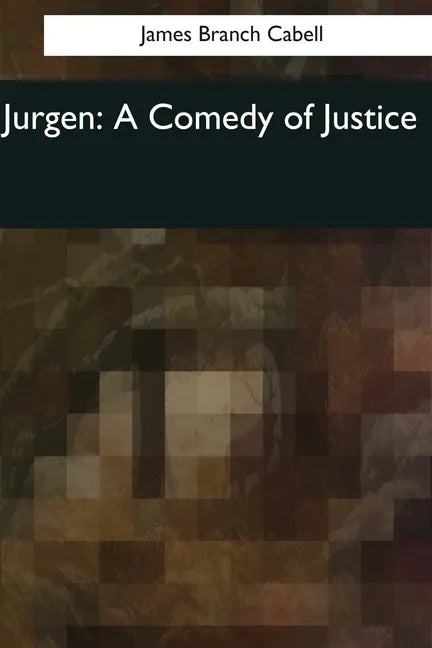 Jurgen: A Comedy of Justice - Paperback