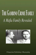The Gambino Crime Family - A Mafia Family Revealed (Biography) - Paperback