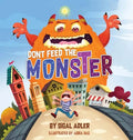 Don't Feed the Monster!: Kids Books Preschool: to Help Kids Overcome their Fears - Hardcover