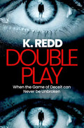 Double Play: When the Game of Deceit Can Never be Unbroken - Paperback