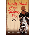 Lonely Death of an Ojibway Boy - Paperback