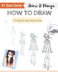 How to Draw Anime & Manga: Anyone Can Draw with this Book! The Step by Step Book to Draw Anime & Manga - Paperback