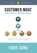 Customer Moat: How Loyalty Drives Profit - Hardcover