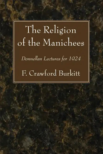 The Religion of the Manichees - Paperback
