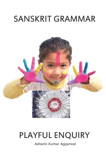 Sanskrit Grammar Playful Enquiry - Paperback
