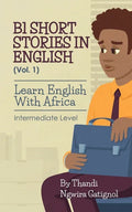 B1 Short Stories in English (Vol. 1), Learn English With Africa: Intermediate Level - Paperback