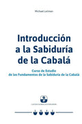 Introducción a la Sabiduría de la Cabalá: Curso de Estudio de los Fundamentos de la Sabiduría de la Cabalá - Paperback