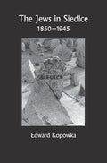 The Jews in Siedlce 1850-1945 - Hardcover