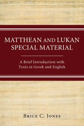 Matthean and Lukan Special Material: A Brief Introduction with Texts in Greek and English - Hardcover