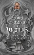 A Beard Tangled in Dreams: The True Story of Rip Van Winkle - Paperback