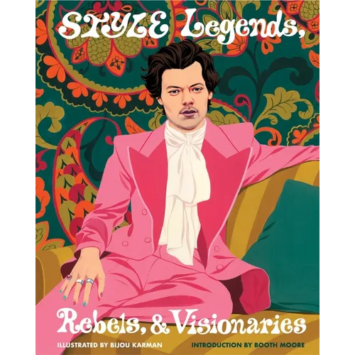 Style Legends, Rebels, and Visionaries - Hardcover