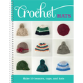 Crochet Hats: Make 10 Beanies, Caps, and Hats - Spiral