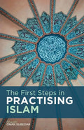 The First Steps in Practising Islam - Paperback