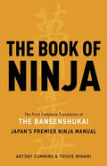 The Book of Ninja: The Bansenshukai - Japan's Premier Ninja Manual - Hardcover