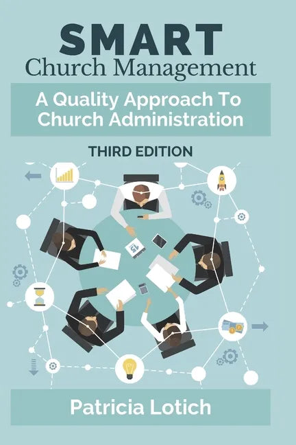 Smart Church Management: A Quality Approach to Church Administration - Paperback